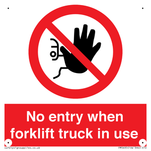 No entry when forklift truck in use Prohibition Sign